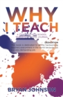 Why I Teach : A Title 1 Mid-High School Teacher's 1.5 Year Journal - eBook