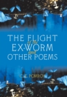 The Flight of the Ex-Worm and Other Poems - Book