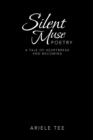 Silent Muse Poetry : A Tale of Heartbreak and Becoming - Book