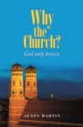 Why the Church? : God Only Knows - eBook