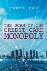 The Scam of the Credit Card Monopoly - Book