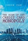 The Scam of the Credit Card Monopoly - Book