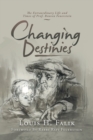 Changing Destinies : The Extraordinary Life and Time of Prof. Reuven Feuerstein - Book