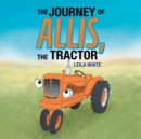 The Journey of Allis, the Tractor - Book