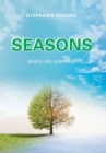 Seasons : When Life Happens - Book