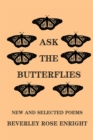 Ask the Butterflies : New and Selected Poems - eBook