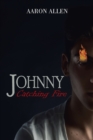 Johnny : Catching Fire - Book