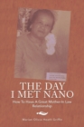 The Day I Met Nano : How to Have a Great Mother-In Law Relationship - Book