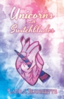 Unicorns with Switchblades - eBook