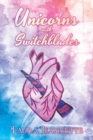 Unicorns with Switchblades - Book