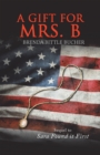 A Gift for Mrs. B : Sequel to Sara Found It First - eBook