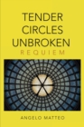 Tender Circles Unbroken: Requiem - eBook