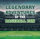 Legendary Adventures of the Baseball Fan - Book