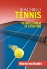 Teaching Tennis Volume 3 : The Development of Champions - Book