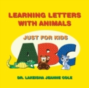 Learning Letters with Animals : Just for Kids - Book