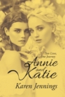 Annie and Katie : Two Lives, One Journey - Book