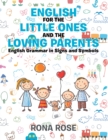English for the Little Ones and the Loving Parents : English Grammar in Signs and Symbols - eBook