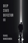 Deep State Defector Iii - Book