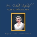 Mr. White Pinhead : Goes to Switzerland - eBook