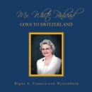 Mr. White Pinhead : Goes to Switzerland - Book