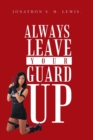 Always Leave Your Guard Up - Book