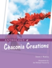 Anthology of Chaconia Creations : 2Nd Edition - Book