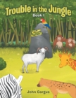 Trouble in the Jungle : Book I - eBook