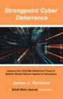 Strongpoint Cyber  Deterrence : Lessons from Cold War Deterrence Theory &  Ballistic Missile Defense Applied to Cyberspace - eBook