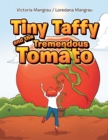 Tiny Taffy and the Tremendous Tomato - eBook