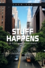 Stuff Happens : (A Lifetime of Coincidents) - Book