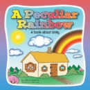 A Peculiar Rainbow : A Book About Unity - eBook