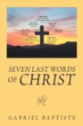 Seven Last Words of Christ : Began in Chennai India - Book