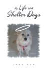 My Life with Shelter Dogs - Book