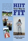 Hiit Your Way to Fit - Book