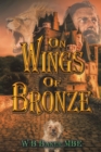 On Wings of Bronze - Book