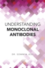 Understanding Monoclonal Antibodies - Book