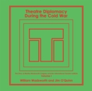 Theatre Diplomacy During the Cold War : The Story of Martha Wadsworth Coigney and the International Theatre Institute, as Told by Her Friends and Family - eBook