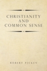 Christianity and  Common Sense - eBook