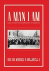 A Man I Am : Saga of Sanitation Strikers in Memphis - Book