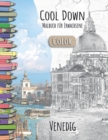 Cool Down [Color] - Malbuch fur Erwachsene : Venedig - Book