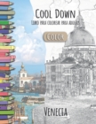 Cool Down [Color] - Libro para colorear para adultos : Venecia - Book