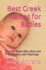 Best Greek Names for Babies : Popular Greek Baby Boys and Girls Name with Meanings - Book