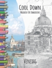 Cool Down - Malbuch fur Erwachsene : Venedig - Book