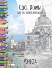 Cool Down - Libro para colorear para adultos : Venecia - Book