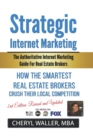 Strategic Internet Marketing : The Authoritative Internet Marketing Guide for Real Estate Brokers Revised and Updated Edition - Book