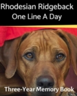 Rhodesian Ridgeback - One Line a Day : A Three-Year Memory Book to Track Your Dog's Growth - Book