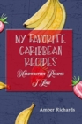 My Favorite Caribbean Recipes : Handwritten Recipes I Love - Book