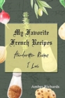 My Favorite French Recipes : Handwritten Recipes I Love - Book