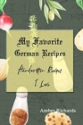 My Favorite German Recipes : Handwritten Recipes I Love - Book