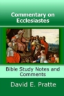 Commentary on Ecclesiastes : Bible Study Notes and Comments - Book